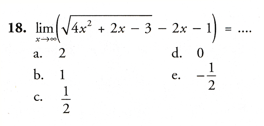 II X-tool 18. lim( V 4x² + 2x – 3 – 2x – 1 2 d. 0 1 b. 1 2 1 2 e. IN C. 